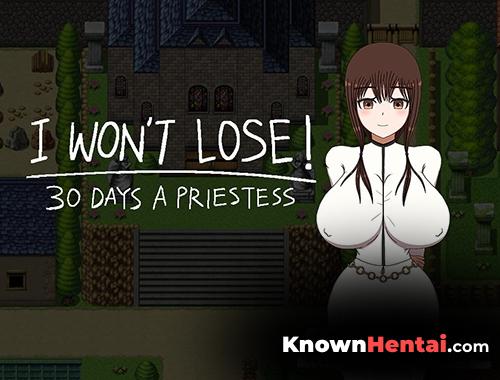 I WON'T LOSE! ~30 DAYS A PRIESTESS
